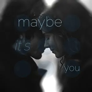 Pochette de Maybe It's You par artlequin